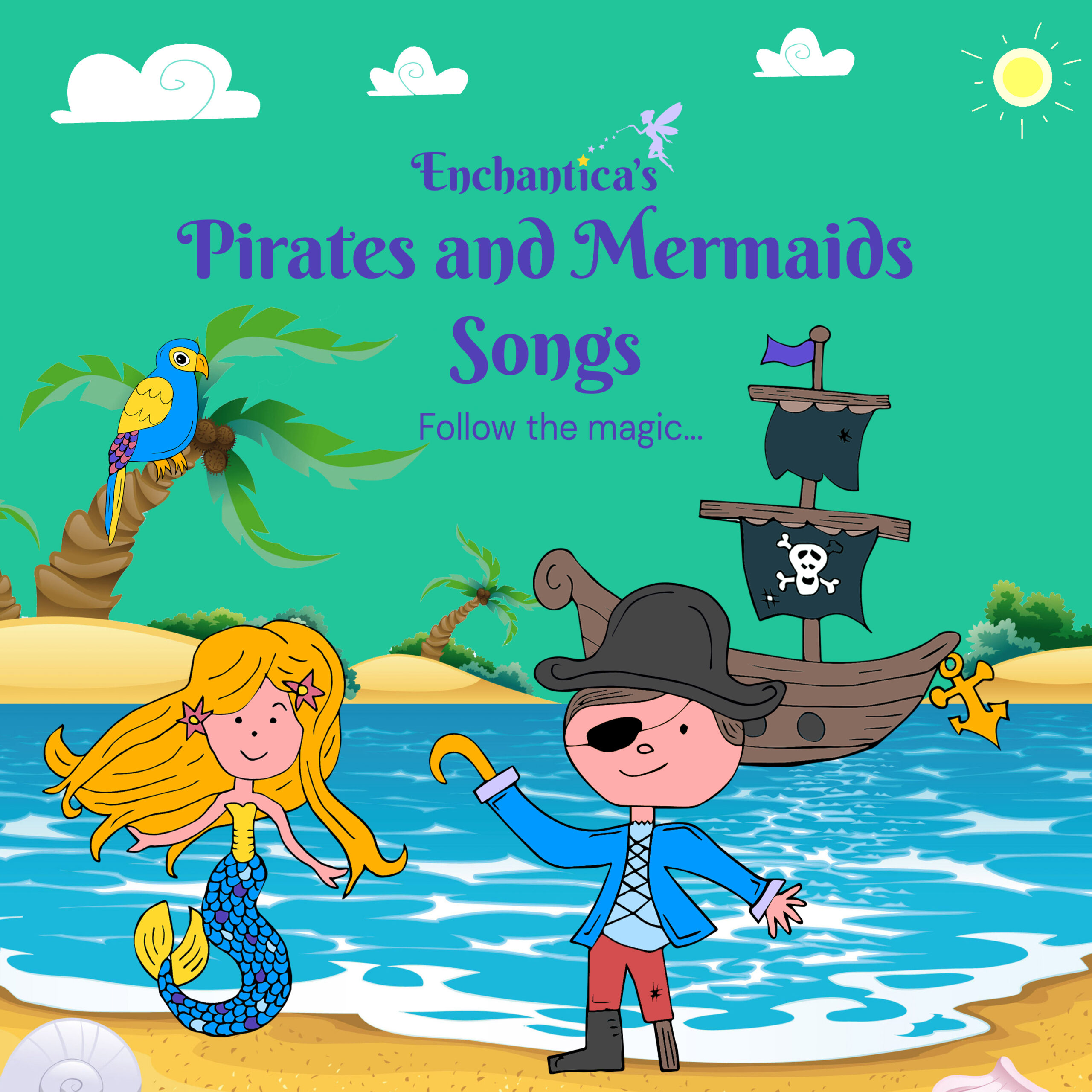 Enchantica's Pirates and Mermaids Adventure Songs b